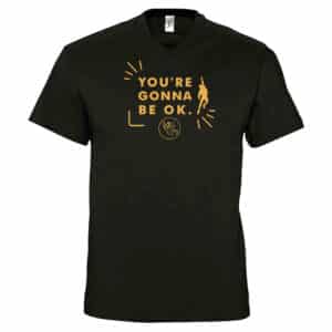 'You're Gonna Be OK' T-shirt
