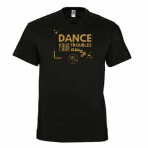 'Dance Your Troubles Away' T-shirt